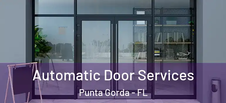 Automatic Door Services Punta Gorda - FL