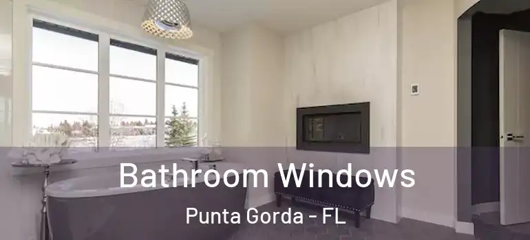 Bathroom Windows Punta Gorda - FL