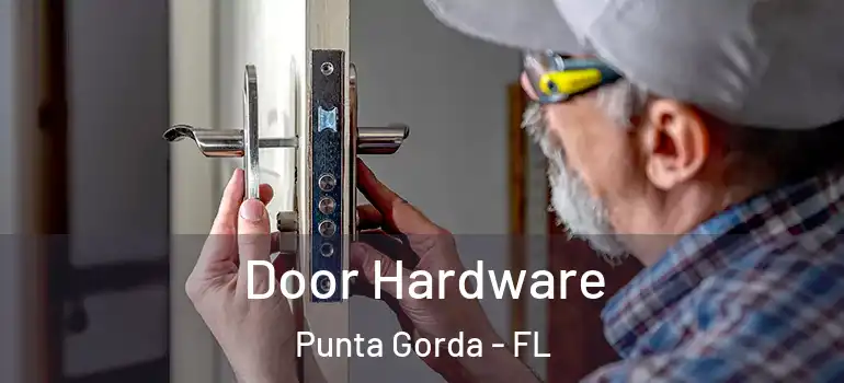 Door Hardware Punta Gorda - FL