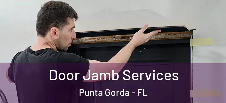 Door Jamb Services Punta Gorda - FL