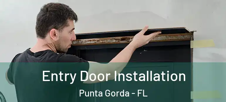 Entry Door Installation Punta Gorda - FL