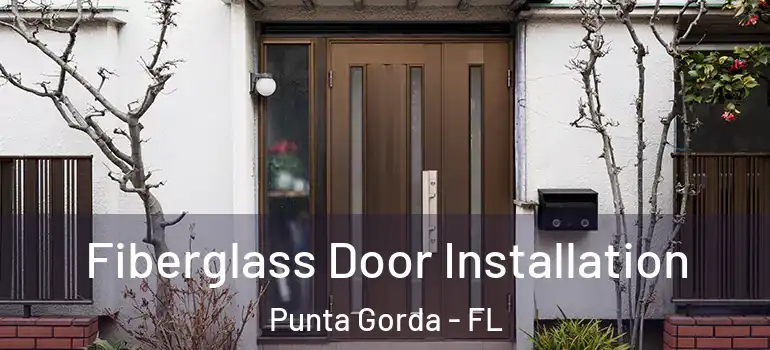 Fiberglass Door Installation Punta Gorda - FL