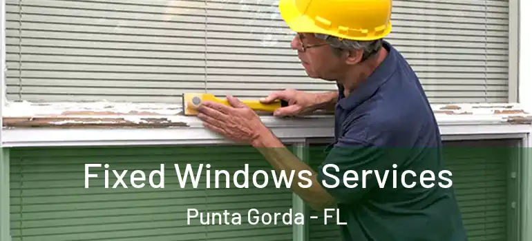 Fixed Windows Services Punta Gorda - FL