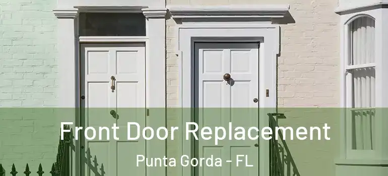 Front Door Replacement Punta Gorda - FL
