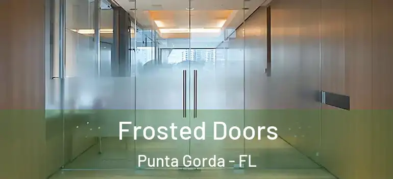 Frosted Doors Punta Gorda - FL