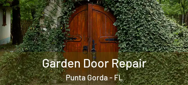 Garden Door Repair Punta Gorda - FL