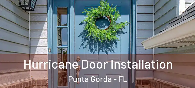 Hurricane Door Installation Punta Gorda - FL