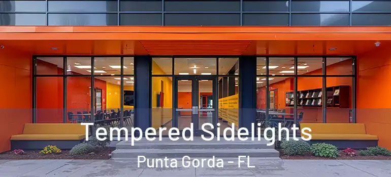 Tempered Sidelights Punta Gorda - FL