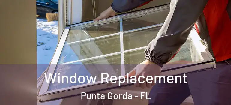 Window Replacement Punta Gorda - FL