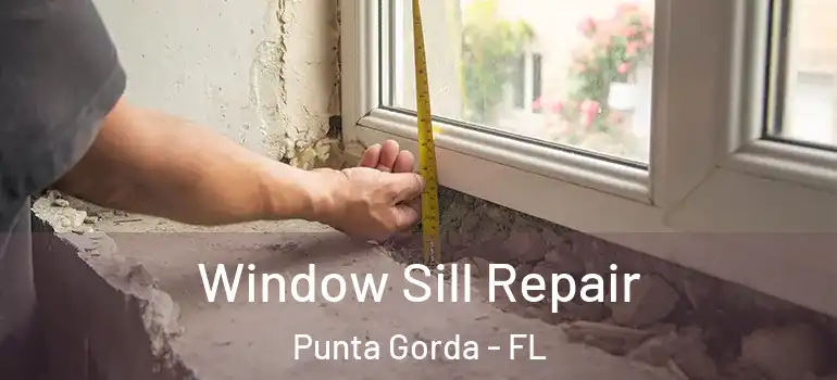 Window Sill Repair Punta Gorda - FL